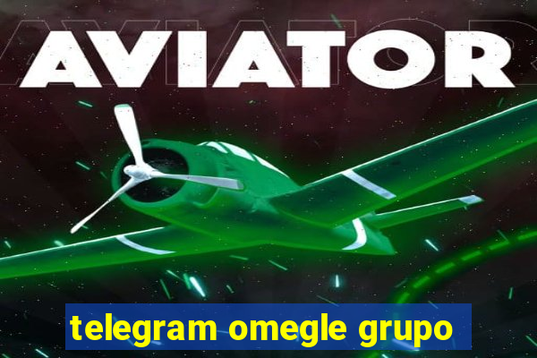 telegram omegle grupo